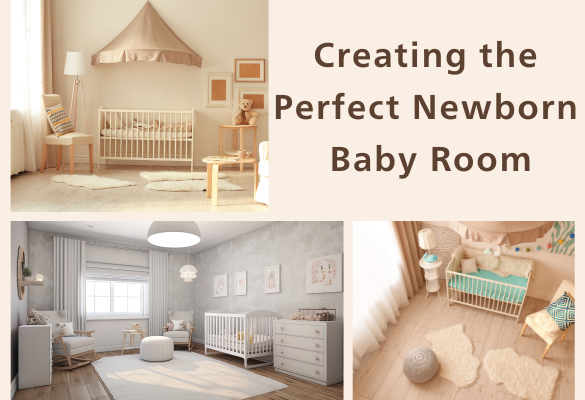 Creating the Perfect Newborn Baby Room: 6 Essential Tips