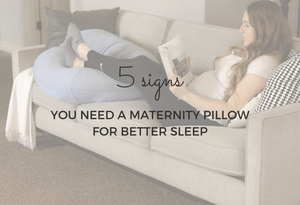 5 Signs You Need a Maternity Pillow for Better Sleep